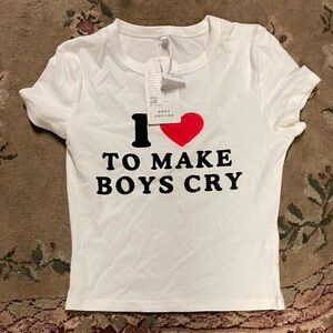 NWT I ❤️ make boys cry Tshirt